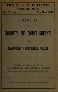 Catalog of graduates and former students of the Massachusetts Agricultural College. M.A.C. Bulletin vol. 5, no. 1
