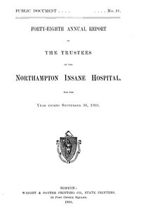 Forty-eighth Annual Report of the Trustees of the Northampton Insane Hospital, for the year ending September 30, 1903. Public Document no. 21