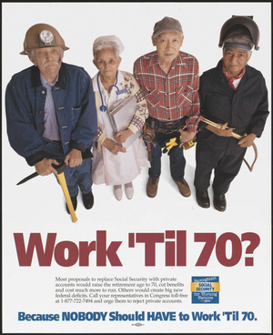 Work 'til 70? : Because nobody should have to work 'til 70.