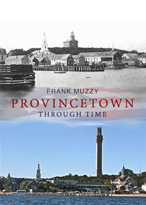 'Provincetown Through Time'