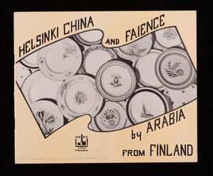 Helsinki china and faience, by Arabia from Finland, Finland Ceramics & Glass Corporation, 225 Fifth Avenue, New York, New York