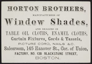 Trade card for Horton Brothers, window shades, 145 Hanover Street, corner of Union, Boston, Mass., undated