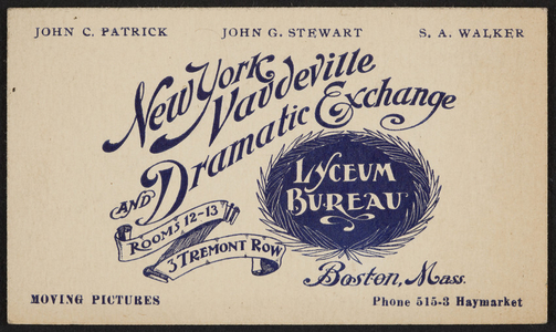 Trade card for the New York Vaudeville and Dramatic Exchange Lyceum Bureau, Rooms 12-13, 3 Tremont Row, Boston, Mass., undated
