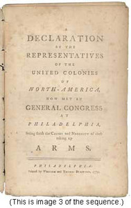 A Declaration by the Representatives of the United Colonies of North-America, Now Met in General Congress at Philadelphia