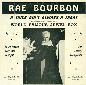 RAE BOURBON: A TRICK AIN’T ALWAYS A TREAT LP