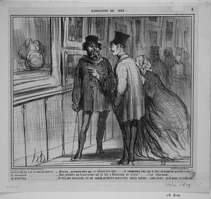 Le PEINTRE QUI A EU UN TABLEAU REFUSÉ: - Mossieu, ne trouvez-vous pas ce tableau horrible......, et comprenez-vous que le jury ait accepté une pareille croûte?..... LE MONSIEUR: - Mais, je trouve que la personne qui l'a fait a beaucoup de talent!......, c'est charmant!...... LE PEINTRE: - Je vois que mossieu est un ami du peintre, mossieu aura même, sans doute, posé pour ce tableau......