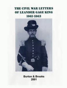The Civil War Letters of Leander Gage King, 1861-1863, compiled by Shirley V. Burton & Elcy D. Brooks