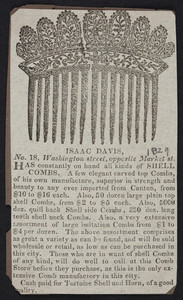 Advertisement for Isaac Davis, comb store, No. 18 Washington Street, opposite Market Street, Boston, Mass., ca. 1829