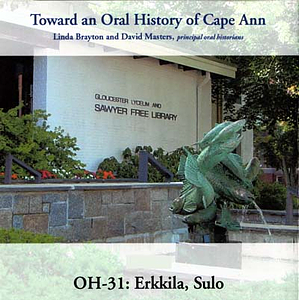 Toward an oral history of Cape Ann : Erkkila, Sulo