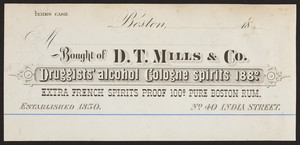 Billhead for D.T. Mills & Co., druggists' alcohol, cologne spirits, No.40 India Street, Boston, Mass., 1880