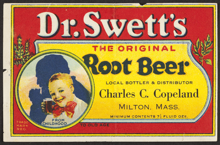 Label for Dr. Swett's, the original root beer, Charles C. Copeland, Milton, Mass., undated