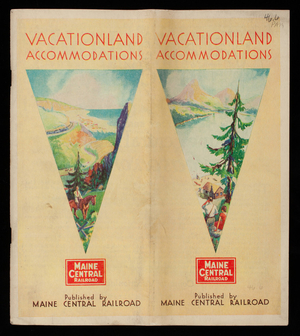 Vacationland accomodations, directory of hotels and camps in the territory served by the Maine Central Railroad, season of 1930, published by Maine Central Railroad, Portland, Maine