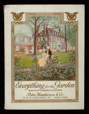 Everything for the garden 1918, Peter Henderson & Co., 35 & 37 Cortlandt Street, New York, New York