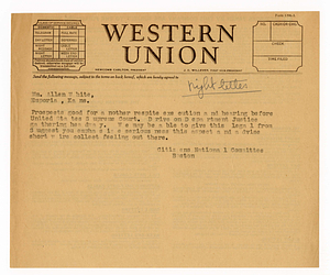 Telegram from Citizens National Committee for Sacco and Vanzetti to William Allen White, circa August 1927