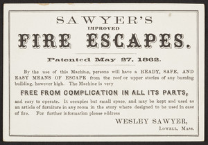 Trade card for Sawyer's Improved Fire Escapes, Wesley Sawyer, Lowell, Mass., undated