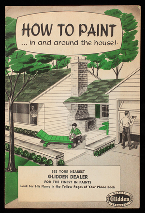 How to paint in and around the house! The Glidden Company, Cleveland, Ohio
