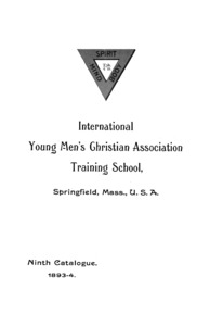 Ninth Catalogue of the International Young Men's Christian Association Training School, 1893-1894