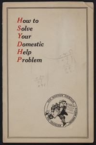 How to solve your domestic help problem, The Boston Herald, Boston, Mass., undated