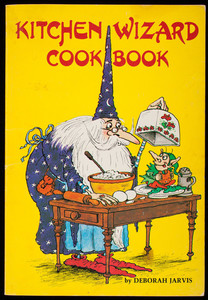 Kitchen wizard cookbook, by Deborah Jarvis, illustrated by Arthur Robins, Scholastic Inc., New York, New York