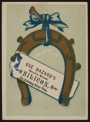 Trade card for E.C. Hazard & Co., Genuine Mineral Silicon for polishing silver ware, E.D. Nickerson, No.5 North Market Street, Boston, Mass., undated