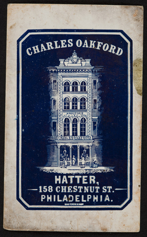 Trade card for Charles Oakford, hatter, 158 Chestnut Street, Philadelphia, Pennsylvania, undated
