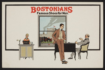 Trade card for Bostonians, famous shoes for men, Commonwealth Shoe and Leather Co., Whitman, Mass., undated