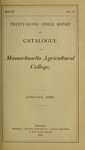 Twenty-second annual report and catalogue of the Massachusetts Agricultural College