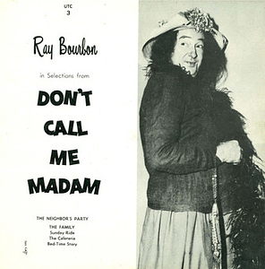 Ray Bourbon in Selections from DON’T CALL ME MADAM (UTC 3)