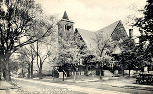 Highlands Congregational Church, Melrose Highlands: Melrose, Mass.