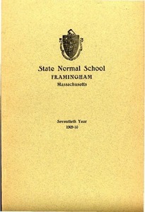State Normal School at Framingham Massachusetts Catalogue and Circular For 1909-1910