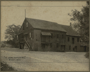 Ye Old Cotton Mill, Built 1800