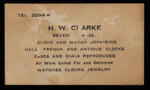 Trade card for H.W. Clarke, clock and watch repairing, Beverly, Mass., undated