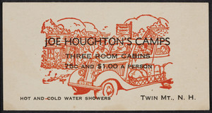 Trade card for Joe Houghton's Camps, three room cabins, Twin Mountain, New Hampshire, undated