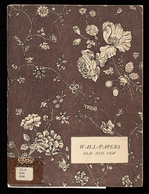 Wall-papers old and new, exclusive designs, Nancy McClelland, Inc., 15 East 57th Street, New York, New York