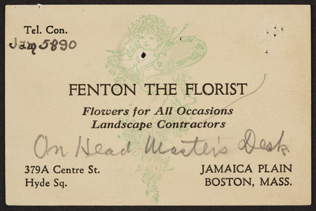 Trade card for Fenton the Florist, flowers for all occasions, landscape contractors, 379A Centre Street, Hyde Square, Jamaica Plain, Boston, Mass., 1920-1940