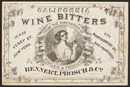 Label for Rennert, Prosch & Co., California wine bitters, 26 & 28 Vesey Street, New York, New York and 626 Montgomery Street, San Francisco, California, undated