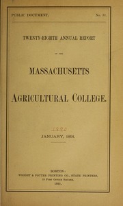 Twenty-eighth annual report of the Massachusetts Agricultural College