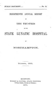 Fourteenth Annual Report of the Trustees of the State Lunatic Hospital at Northampton, October, 1869. Public Document no. 21
