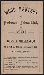 Price list for Chas. A. Millen & Co., wood mantels, 11 & 12 Charlestown Street, Boston, Mass., February 1, 1891