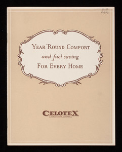 Year 'round comfort and fuel saving for every home, The Celotex Company, 645 N. Michigan Avenue, Chicago, Illinois
