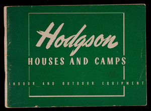 Houses, camps, and equipment as prefabricated by Hodgson, E.F. Hodgson Co., Boston and New York