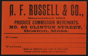 Label for A.F. Russell & Co., produce commission merchants, No. 60 Clinton Street, Boston, Mass., undated