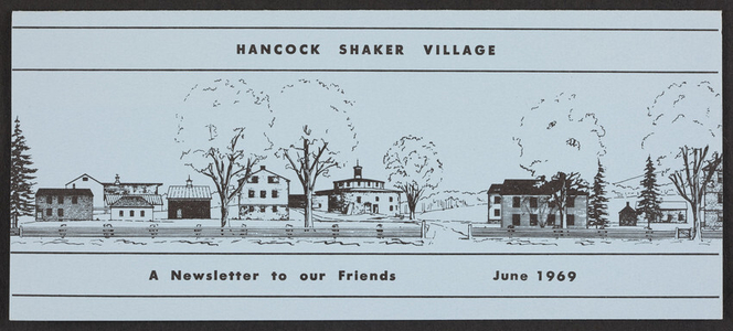 Hancock Shaker Village Newsletter, Box 29, Pittsfield, Mass., June 1969