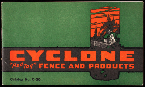 Cyclone "red tag" fence and products, catalog no. C-30, Cyclone Fence Company, Waukegan, Illinois, 1930s