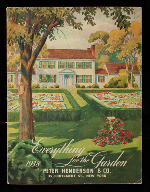 Everything for the garden 1938, Peter Henderson & Co., 35 Cortlandt Street, New York, New York
