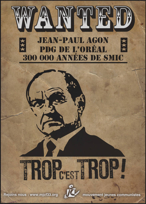 Wanted Jean-Paul Agon PDG de l'Oréal 300 000 années de smic : Trop c'est trop!