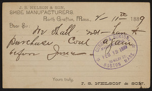 Postcard for J.S. Nelson & Son, shoe manufacturers, North Grafton, Mass., dated February 11, 1889