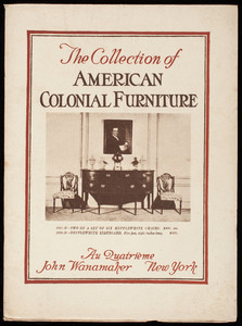 Collection of American colonial furniture, au quatrième, John Wanamaker, New York, New York, undated