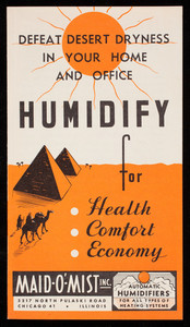 Defeat desert dryness in your home and office, humidify for health, comfort, economy, Maid-o'-Mist, Inc., automatic humidifiers, Maid-o'-Mist, Inc., 3217 North Pulaski Road, Chicago, Illinois, 1940s