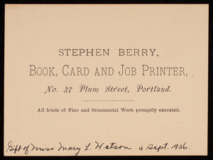 Trade card, Stephen Berry, book, card and job printer, No. 37 Plum Street, Portland, Maine